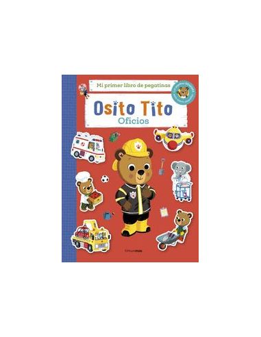 Osito Tito. Mi Primer Libro De Pegatinas. Oficios