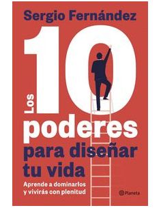 Los 10 Poderes Para Diseñar Tu Vida