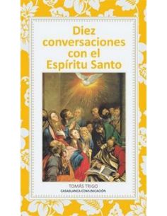 Diez Conversaciones Con El Espíritu Santo