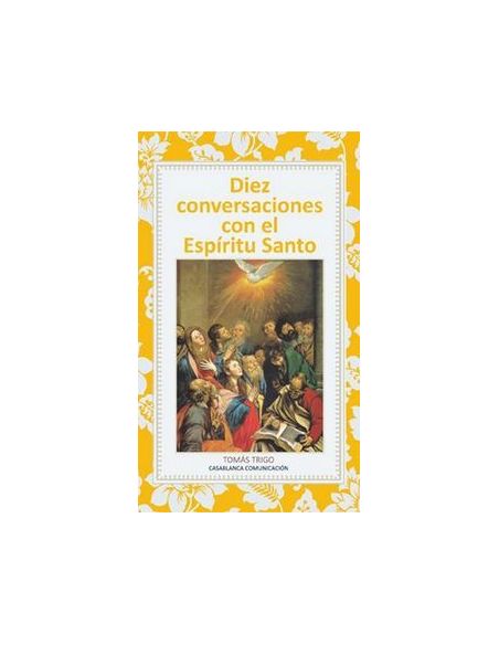 Diez Conversaciones Con El Espíritu Santo