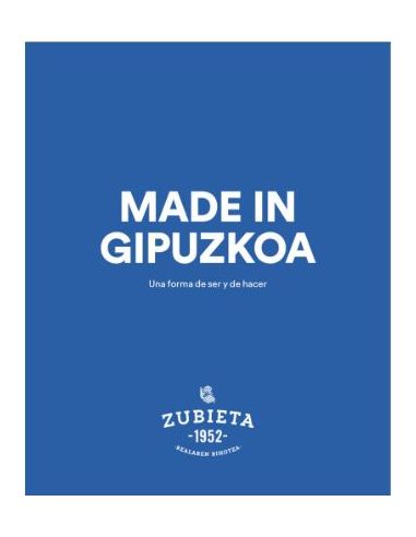 Made In Gipuzkoa Una Forma De Ser Y De Hacer