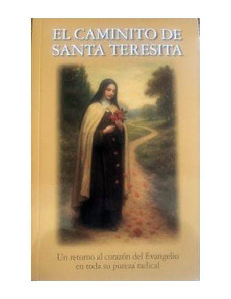 El Caminito De Santa Teresita