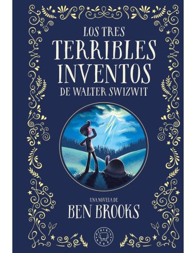 Los Tres Terribles Inventos De Walter Swizwit