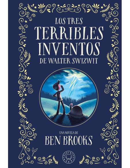 Los Tres Terribles Inventos De Walter Swizwit