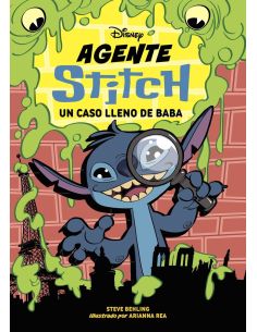 Agente Stitch 1. Un Caso Lleno De Baba