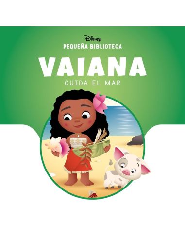 Pequeña Biblioteca Disney. Vaiana Cuida El Mar