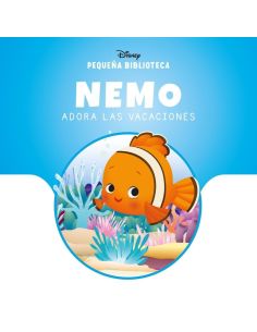 Pequeña Biblioteca Disney. Nemo Adora Las Vacaciones