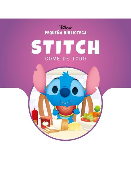 Pequeña Biblioteca Disney. Stitch Come De Todo
