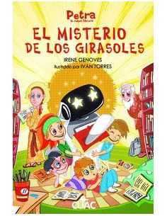 Petra La Robot Librera. El Misterio De Los Girasoles