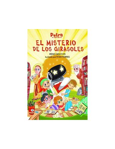 Petra La Robot Librera. El Misterio De Los Girasoles