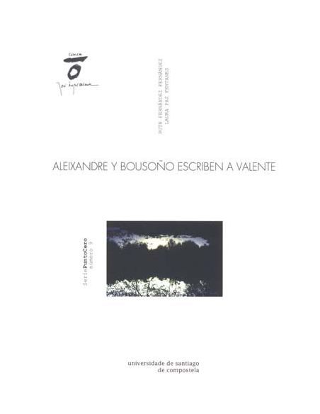 Aleixandre Y Bousoño Escriben A Valente
