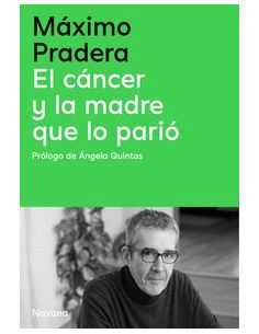 El Cáncer Y La Madre Que Lo Parió