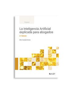 La Inteligencia Artificial Explicada Para Abogados
