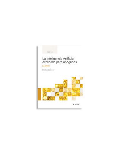 La Inteligencia Artificial Explicada Para Abogados
