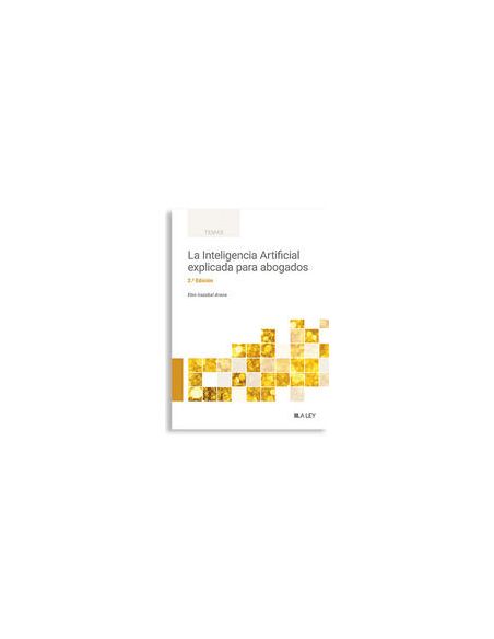 La Inteligencia Artificial Explicada Para Abogados