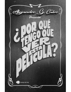¿Por Qué Tengo Que Ver Esta Película?