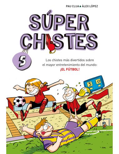 Súper Chistes 5 - Los Chistes Más Divertidos Sobre El Mayor Entretenimiento Del