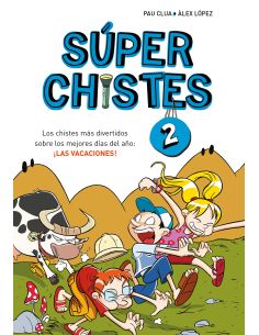 Súper Chistes 2 - Los Chistes Más Divertidos Sobre Los Mejores Días Del Año: ¡La