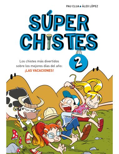 Súper Chistes 2 - Los Chistes Más Divertidos Sobre Los Mejores Días Del Año: ¡La