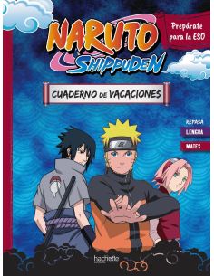 Cuaderno De Vacaciones Naruto Shippuden. Prepárate Para La Eso: Repasa Lengua Y