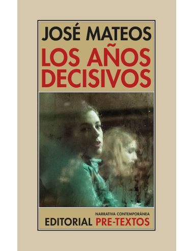 Los Años Decisivos