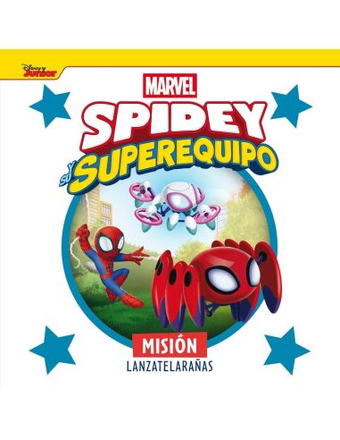 Spidey Y Su Superequipo. Misión Lanzatelarañas