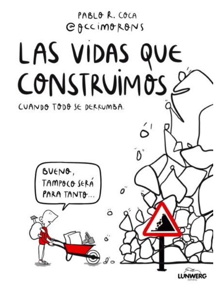 Las Vidas Que Construimos Cuando Todo Se Derrumba