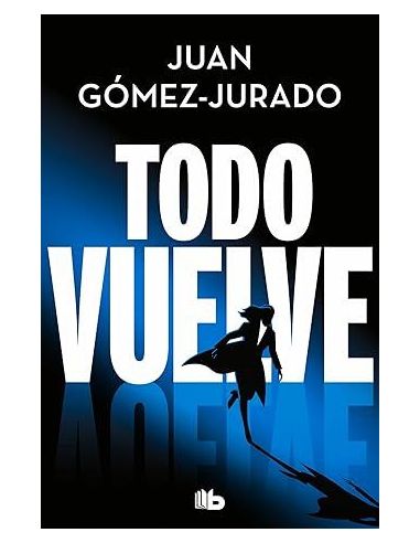 Todo Vuelve (Todo Arde 2)