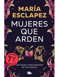 Mujeres Que Arden (Edición Limitada)