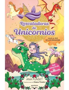 Rescatadoras De Unicornios 6 - Viaje Al País De Los Dragones