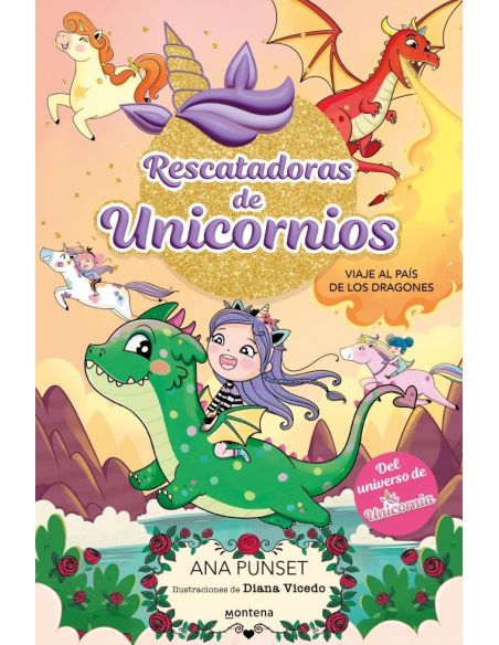 Rescatadoras De Unicornios 6 - Viaje Al País De Los Dragones