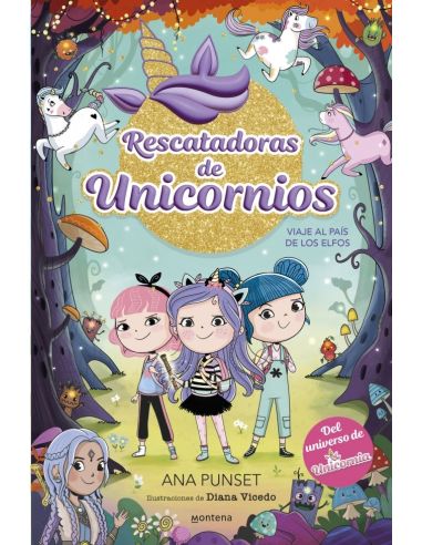 Rescatadoras De Unicornios 8 - Viaje Al País De Los Elfos