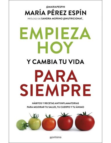 Empieza Hoy Y Cambia Tu Vida Para Siempre