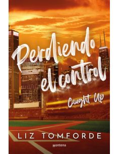 Perdiendo El Control (Caught Up) (Mile High 3)