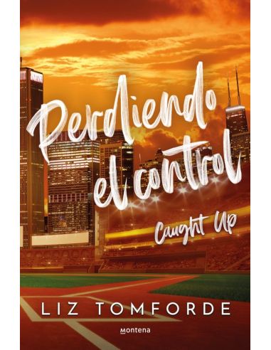 Perdiendo El Control (Caught Up) (Mile High 3)
