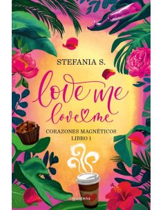 Love Me, Love Me - Libro 1