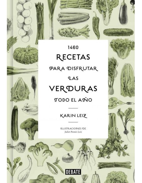1460 Recetas Para Disfrutar Las Verduras Todo El Año