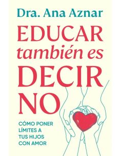 Educar También Es Decir No