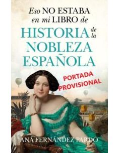 Eso No Estaba...Hist. De La Nobleza Española