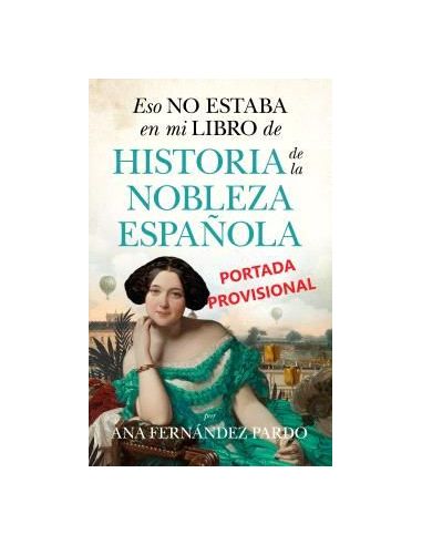 Eso No Estaba...Hist. De La Nobleza Española