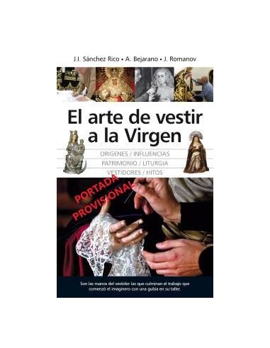 Arte De Vestir A La Virgen, El (N.E.)