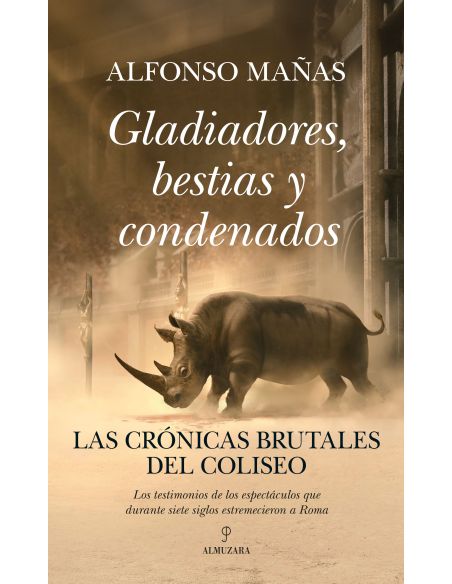 Gladiadores, Bestias Y Condenados