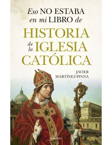 Eso No Estaba En Mi Libro De Historia De La Iglesia Católica