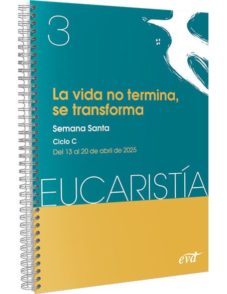 La Vida No Termina, Se Transforma (Eucaristía Nº 3/2025)