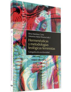 Hermenéuticas Y Metodologías Teológicas Feministas