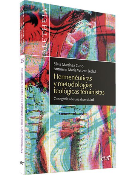 Hermenéuticas Y Metodologías Teológicas Feministas