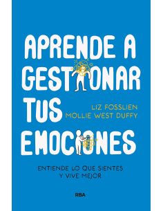 Aprende A Gestionar Tus Emociones