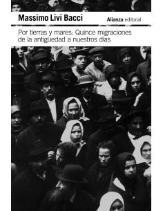 Por Tierras Y Mares: Quince Migraciones De La Antigüedad A Nuestros Días