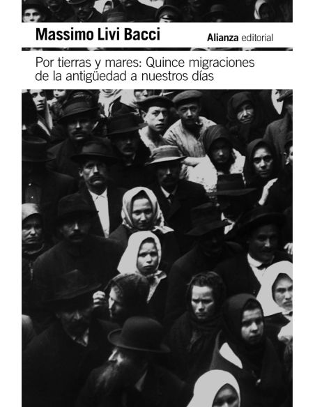 Por Tierras Y Mares: Quince Migraciones De La Antigüedad A Nuestros Días