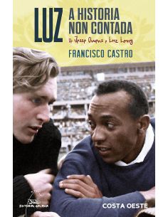 Luz. A Historia Non Contada De Jesse Owens E Luz Long